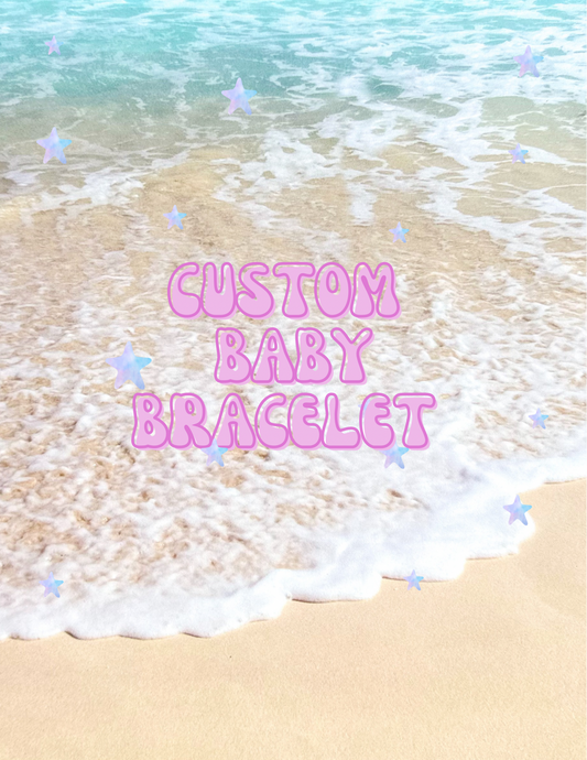 Baby Custom Bracelet