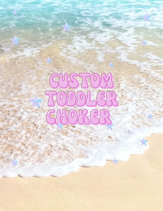 Toddler Custom Choker