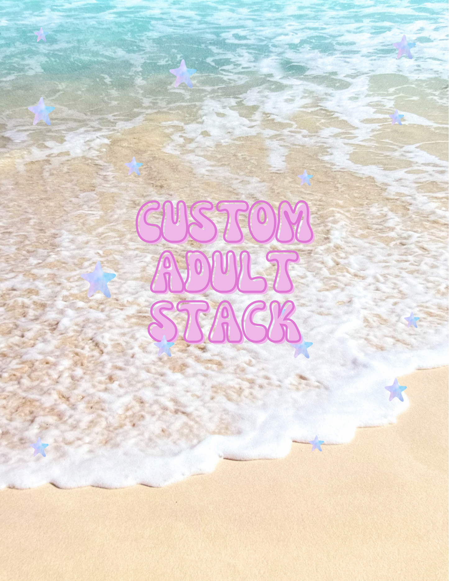 Custom Adult Stack