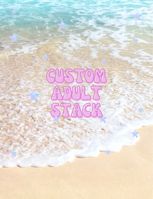 Custom Adult Stack